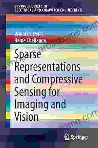 Sparse Representations And Compressive Sensing For Imaging And Vision (SpringerBriefs In Electrical And Computer Engineering)