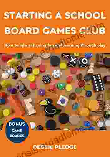 Starting A School Board Games Club: How To Win At Having Fun And Learning Through Play