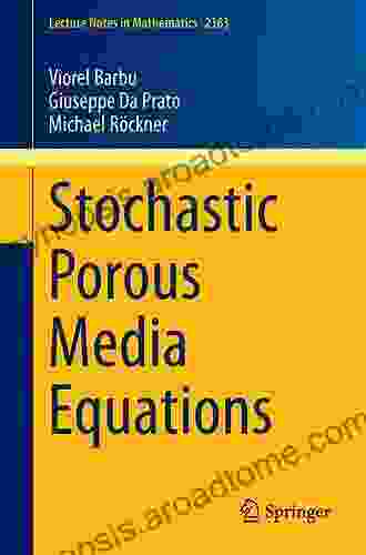 Stochastic Porous Media Equations (Lecture Notes In Mathematics 2163)