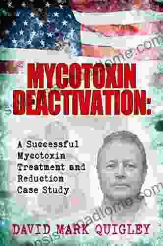 Mycotoxin Deactivation: A Successful Mycotoxin Treatment and Reduction Case Study (Mycotoxin Treatment 1)