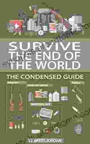 Survive The End Of The World: The Condensed Guide