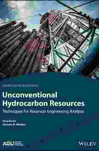 Unconventional Hydrocarbon Resources: Techniques For Reservoir Engineering Analysis (AGU Advanced Textbooks 1)