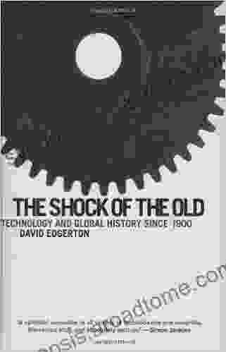 The Shock Of The Old: Technology And Global History Since 1900