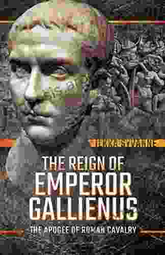 The Reign Of Emperor Gallienus: The Apogee Of Roman Cavalry