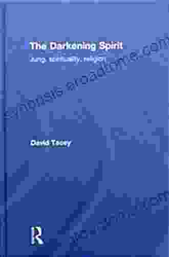 The Darkening Spirit: Jung spirituality religion