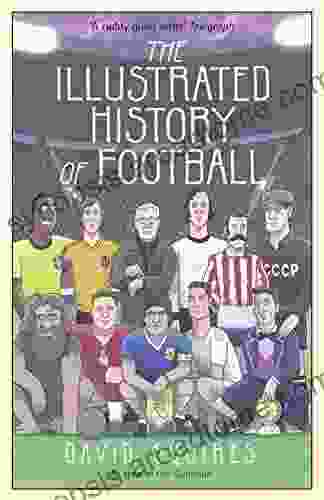 The Illustrated History Of Football