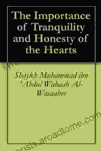 The Importance Of Tranquility And Honesty Of The Hearts