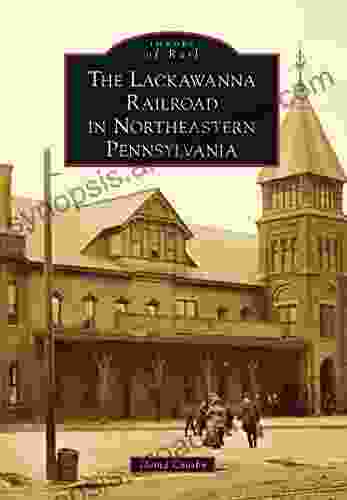 The Lackawanna Railroad In Northeastern Pennsylvania (Images Of Rail)