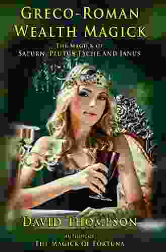 Greco Roman Money Magick: The Magick Of Saturn Janus Ploutus And Tyche (Grecian Magick)