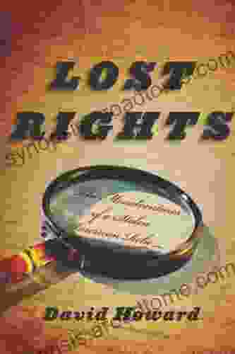 Lost Rights: The Misadventures Of A Stolen American Relic