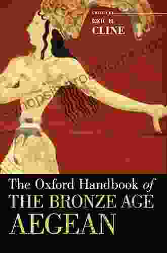 The Oxford Handbook of the Bronze Age Aegean (Oxford Handbooks)