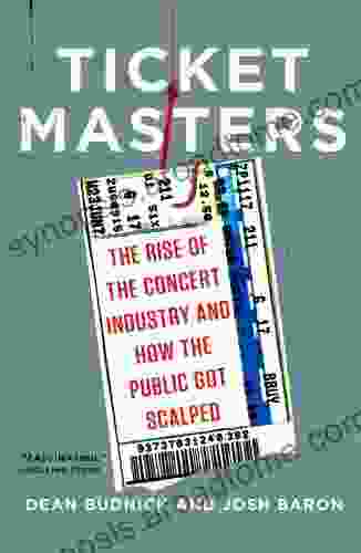 Ticket Masters: The Rise Of The Concert Industry And How The Public Got Scalped