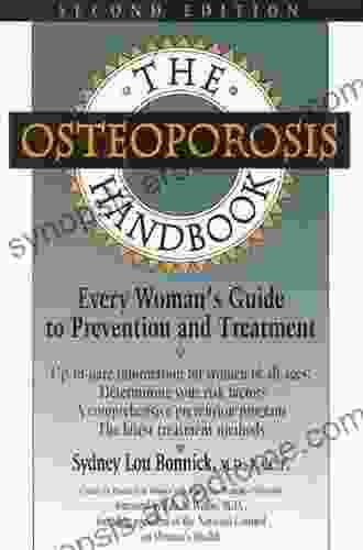 The Osteoporosis Handbook Sydney Lou Bonnick