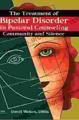 The Treatment Of Bipolar Disorder In Pastoral Counseling: Community And Silence