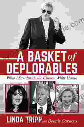 A Basket Of Deplorables: What I Saw Inside The Clinton White House