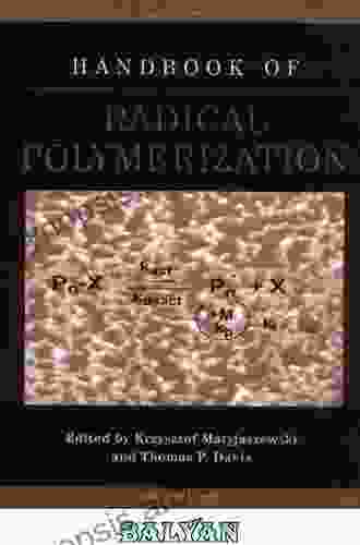 Handbook of Radical Polymerization Graham Wilson