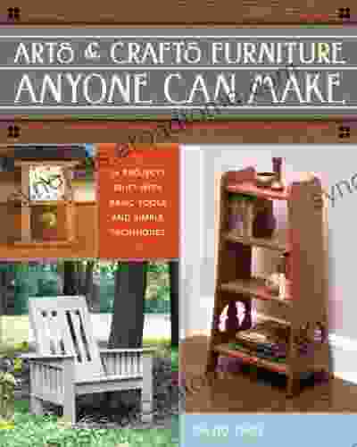 Arts Crafts Furniture Anyone Can Make