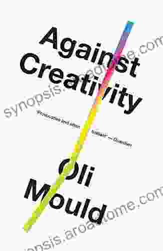 Against Creativity Oli Mould