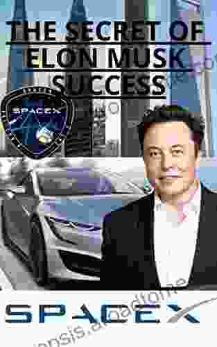 THE SECRET OF ELON MUSK SUCCESS