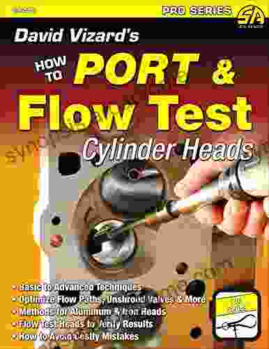 David Vizard s How to Port Flow Test Cylinder Heads (S A Design)