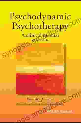 Psychodynamic Psychotherapy: A Clinical Manual