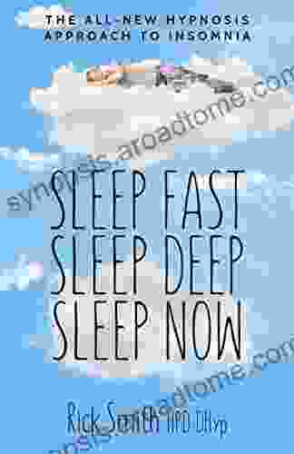 Sleep Fast Sleep Deep Sleep Now: The All New Hypnosis Approach To Insomnia Includes Ten Audio Recordings