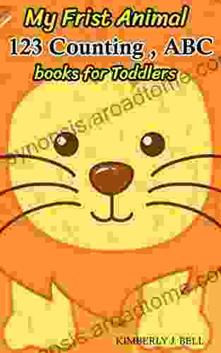 My First 123 Counting ABC For Toddlers: For Kids 2 5 Years Old Cute Picture Eazy To Leanning (ABC Alphabet Book 10)