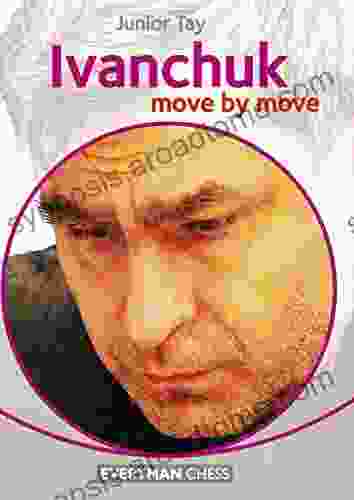 Ivanchuk: Move By Move Junior Tay