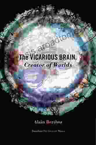 The Vicarious Brain Creator Of Worlds