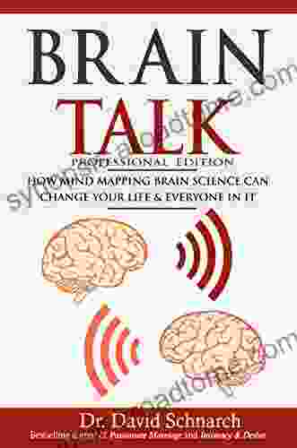 Brain Talk: Professional Edition: How Mind Mapping Brain Science Can Change Your Life Everyone In It