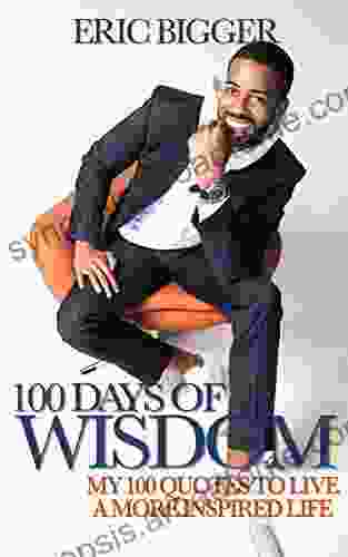 100 Days Of Wisdom: Wisdom For Life