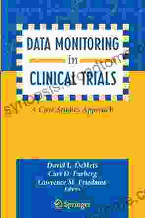 Data Monitoring In Clinical Trials: A Case Studies Approach