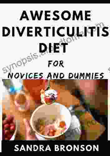 Awesome Diverticulitis Diet For Novices And Dummies