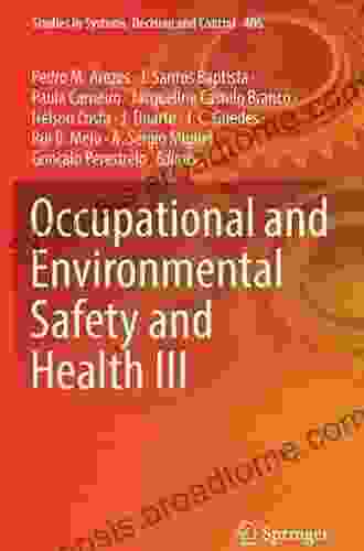 Occupational And Environmental Safety And Health III (Studies In Systems Decision And Control 406)