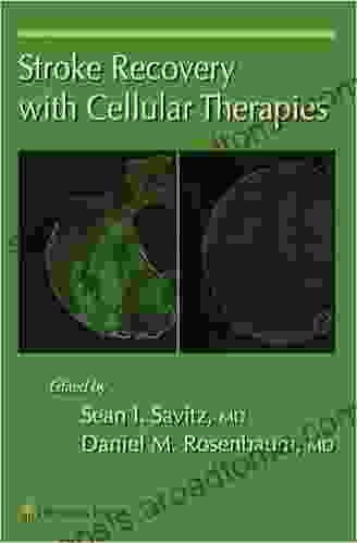 Stroke Recovery With Cellular Therapies (Current Clinical Neurology)