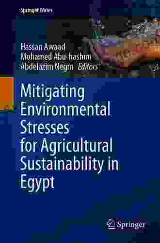 Mitigating Environmental Stresses For Agricultural Sustainability In Egypt (Springer Water)