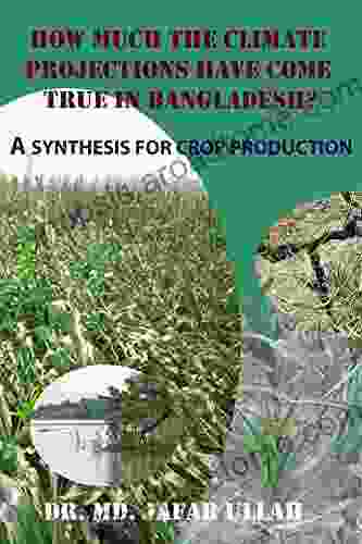 HOW MUCH THE CLIMATE PROJECTIONS HAVE COME TRUE IN BANGLADESH?: A SYNTHESIS FOR CROP PRODUCTION