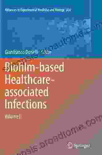 Biofilm based Healthcare associated Infections: Volume II (Advances in Experimental Medicine and Biology 831)