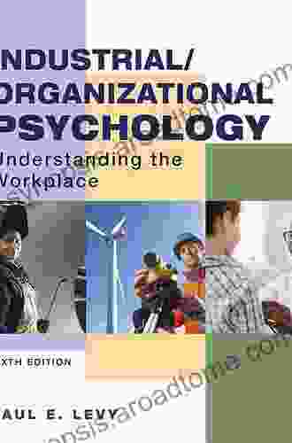 Industrial/Organizational Psychology: Understanding The Workplace