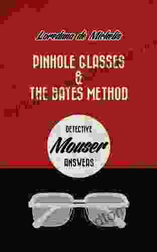 Pinhole glasses the Bates Method: detective Mouser answers