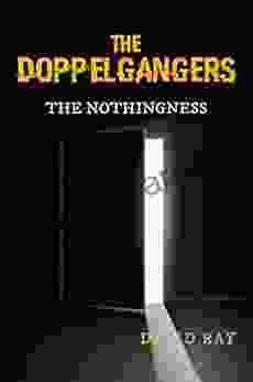 The Doppelgangers: The Nothingness David Ray