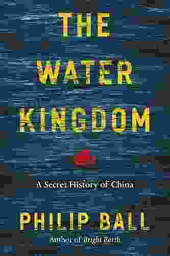 The Water Kingdom: A Secret History of China