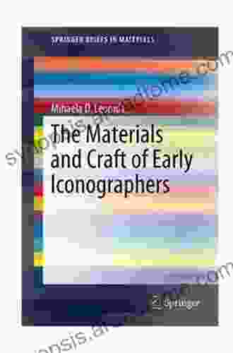 The Materials And Craft Of Early Iconographers (SpringerBriefs In Materials)