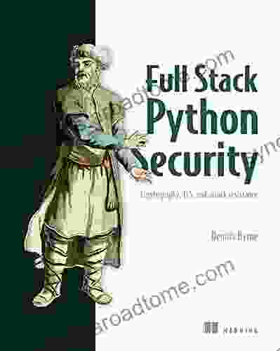 Full Stack Python Security: Cryptography TLS And Attack Resistance