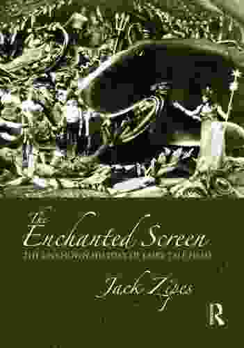 The Enchanted Screen: The Unknown History Of Fairy Tale Films