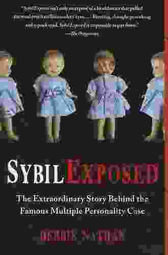 Sybil Exposed: The Extraordinary Story Behind The Famous Multiple Personality Case