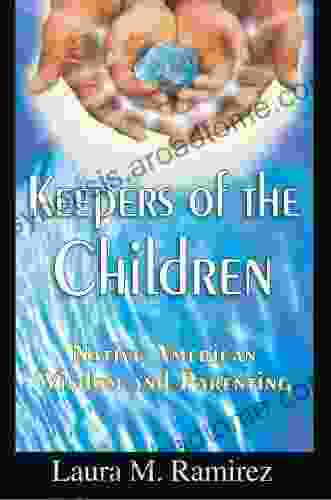 Keepers Of The Children: Native American Wisdom And Parenting