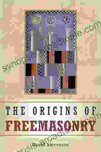 The Origins Of Freemasonry: Scotland S Century 1590 1710