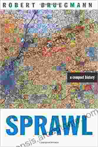 Sprawl: A Compact History Robert Bruegmann