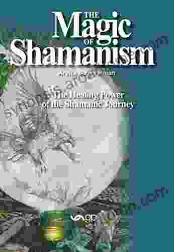 The Magic Of Shamanism Thea Faye